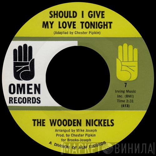 The Wooden Nickels - Should I Give My Love Tonight