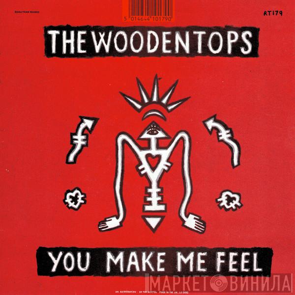 The Woodentops - You Make Me Feel