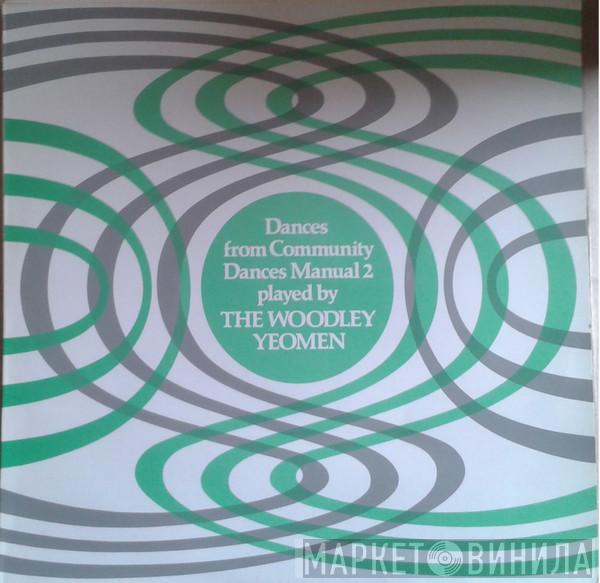 The Woodley Yeomen  - Dances From Community Dances Manual 2