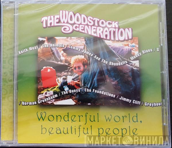  - The Woodstock Generation - Wonderful World, Beautiful People