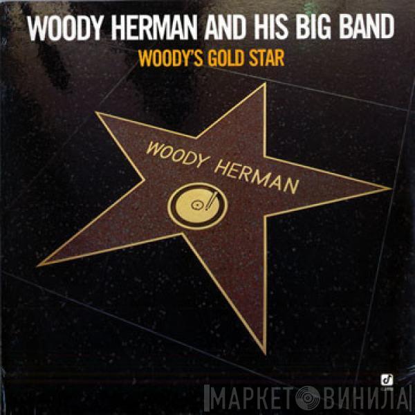 The Woody Herman Big Band - Woody's Gold Star