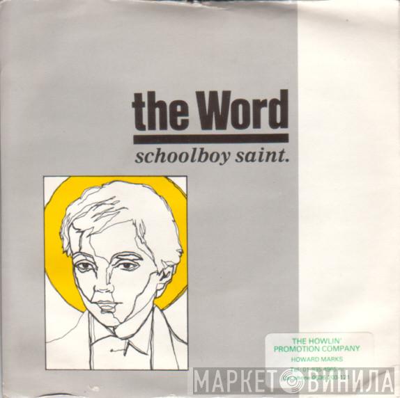 The Word  - Schoolboy Saint