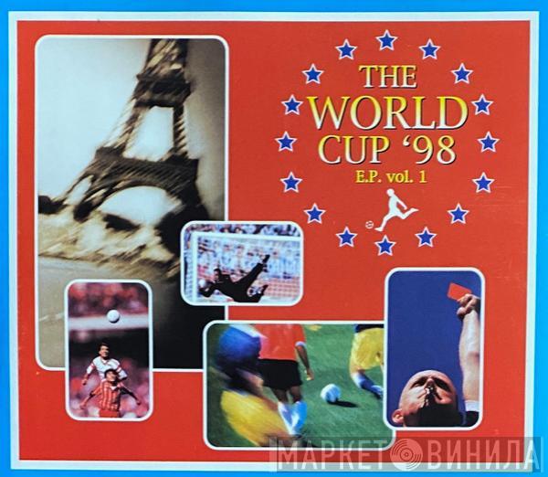  - The World Cup '98 E.P. Vol. 1