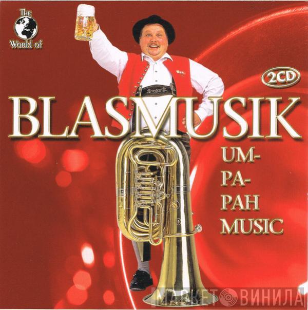  - The World Of Blasmusik Umpah-Pah Musik