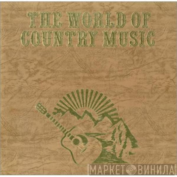  - The World Of Country Music