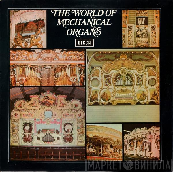  - The World Of Mechanical Organs
