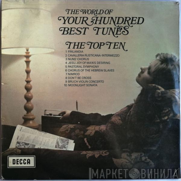  - The World Of Your Hundred Best Tunes The Top Ten