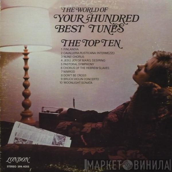  - The World Of Your Hundred Best Tunes, The Top Ten