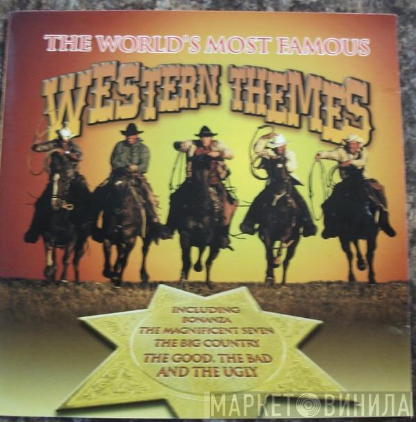  - The World's Most Famous Western Themes
