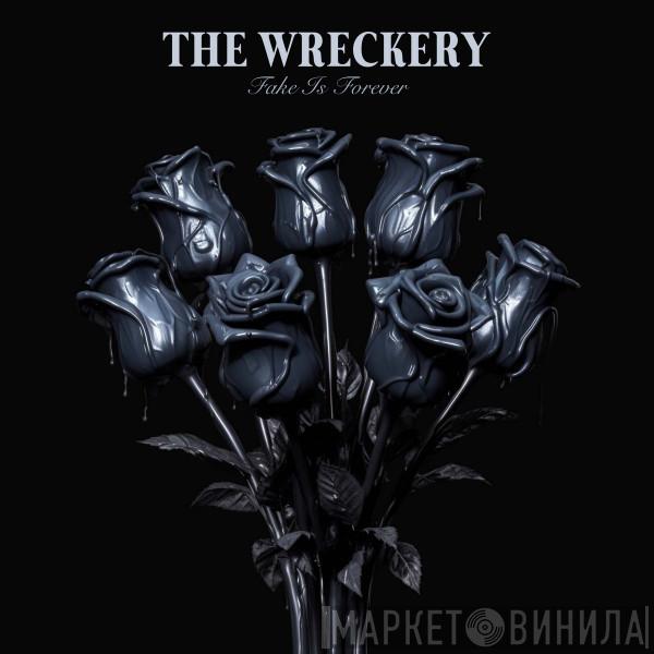 The Wreckery - Fake Is Forever