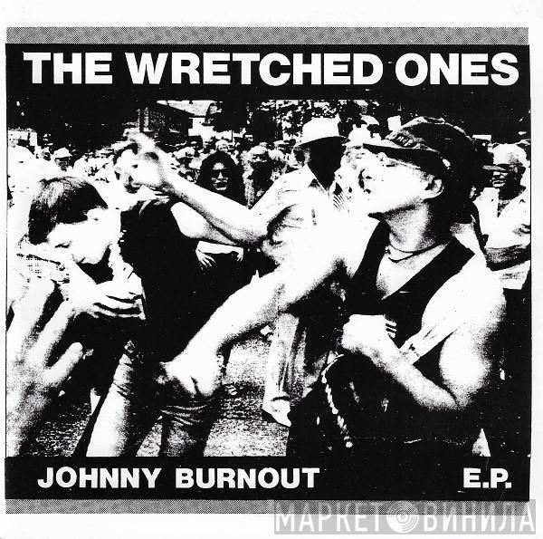 The Wretched Ones - Johnny Burnout E.P.