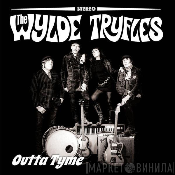 The Wylde Tryfles - Outta Tyme