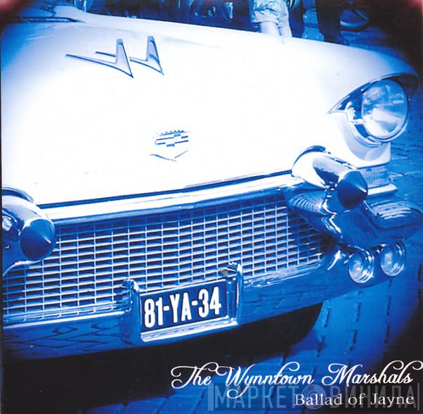 The Wynntown Marshals - Ballad Of Jayne