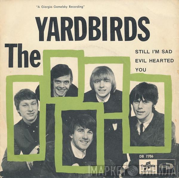  The Yardbirds  - Still I'm Sad / Evil Hearted You