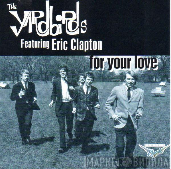 The Yardbirds, Eric Clapton - For Your Love