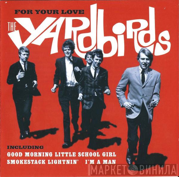  The Yardbirds  - For Your Love