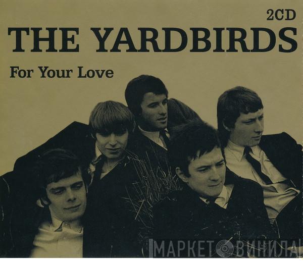  The Yardbirds  - For Your Love