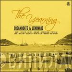 The Yearning - Dreamboats & Lemonade
