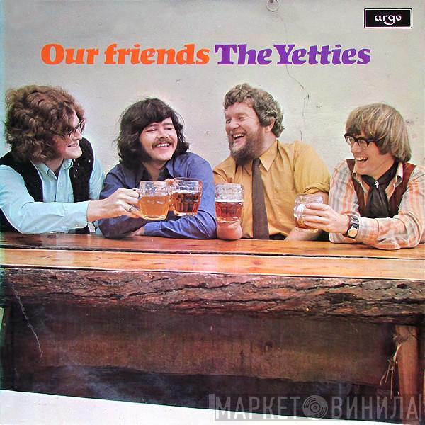 The Yetties - Our Friends The Yetties