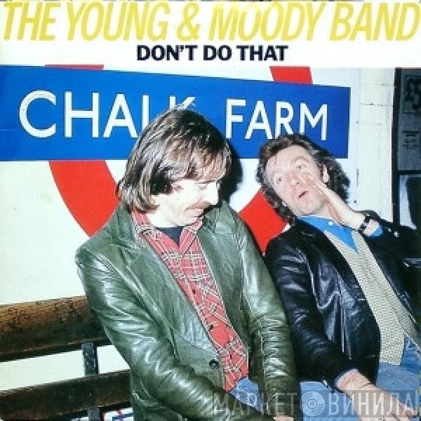 The Young & Moody Band - Don't Do That