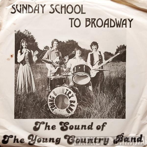 The Young Country Band - Sunday School To Broadway
