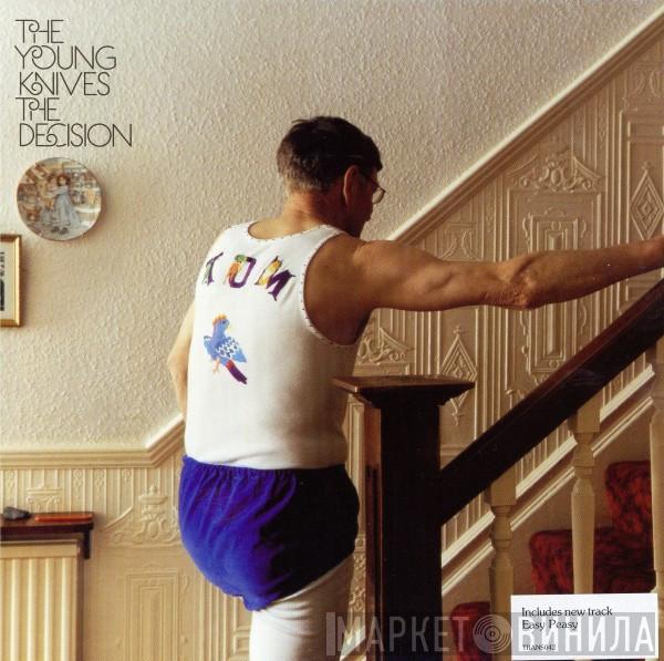 The Young Knives - The Decision