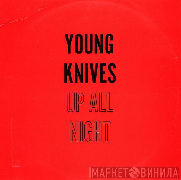 The Young Knives - Up All Night