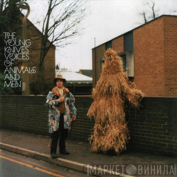 The Young Knives - Voices Of Animals And Men