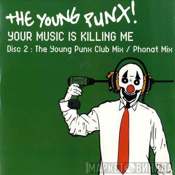 The Young Punx - Your Music Is Killing Me (Disc 2)