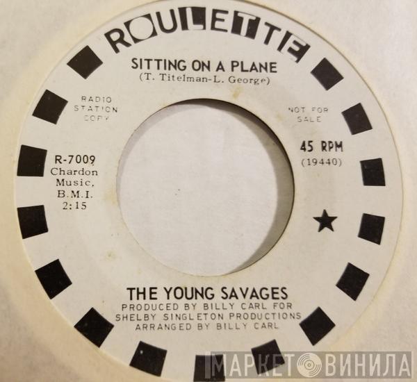 The Young Savages  - Sitting On A Plane
