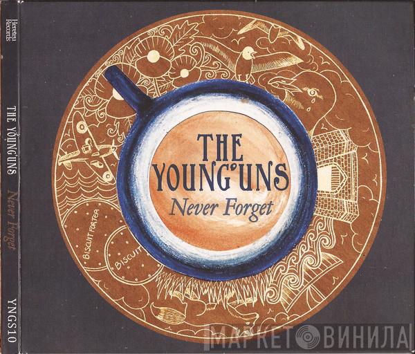 The Young'uns  - Never Forget