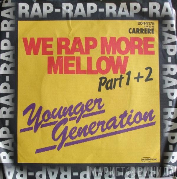 The Younger Generation - We Rap More Mellow
