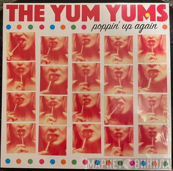 The Yum Yums  - Poppin' Up Again