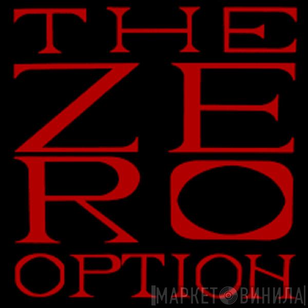 The Zero Option - The Zero Option