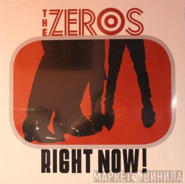 The Zeros - Right Now!