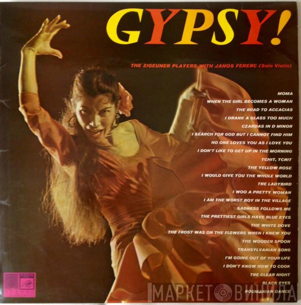 The Zigeuner Players, János Ferenc - Gypsy!