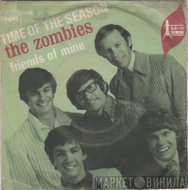  The Zombies  - Time Of The Season / Friends Of Mine
