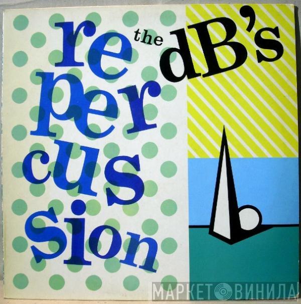 The dB's - Repercussion