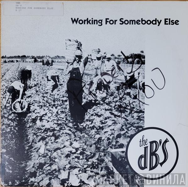 The dB's - Working For Somebody Else