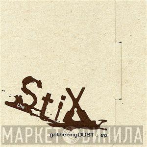 The stiX - Gathering Dust E.P