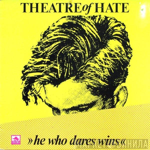  Theatre Of Hate  - He Who Dares Wins (Live In Berlin)