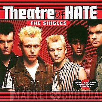  Theatre Of Hate  - The Singles