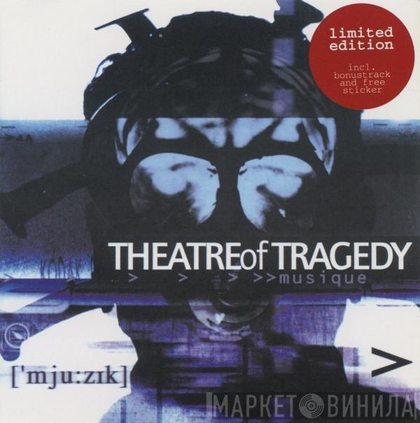  Theatre Of Tragedy  - ['mju:zik]