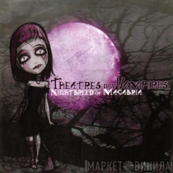 Theatres Des Vampires - Nightbreed Of Macabria