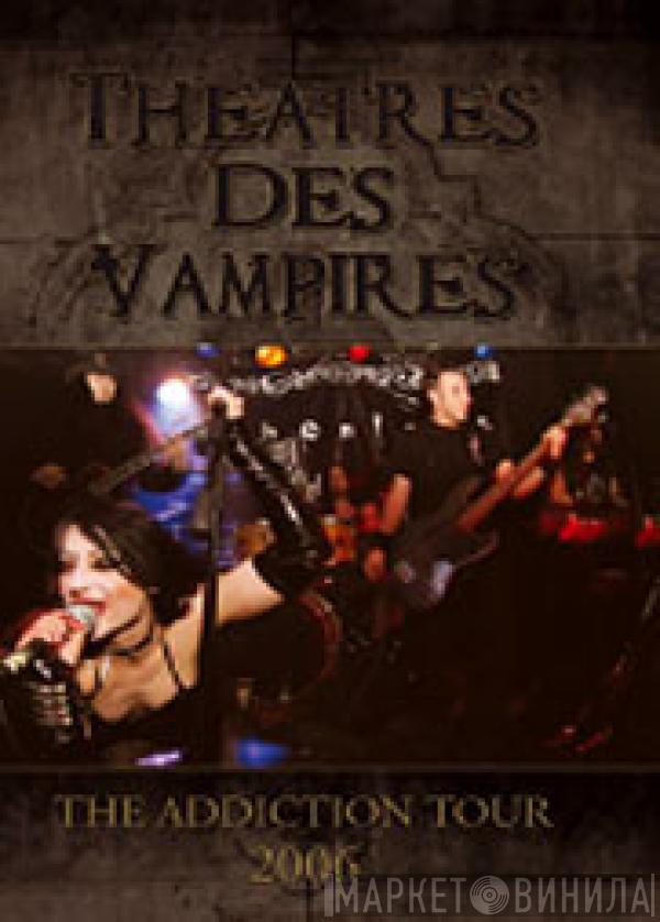 Theatres Des Vampires - The Addiction Tour 2006