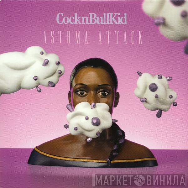 Thecocknbullkid - Asthma Attack