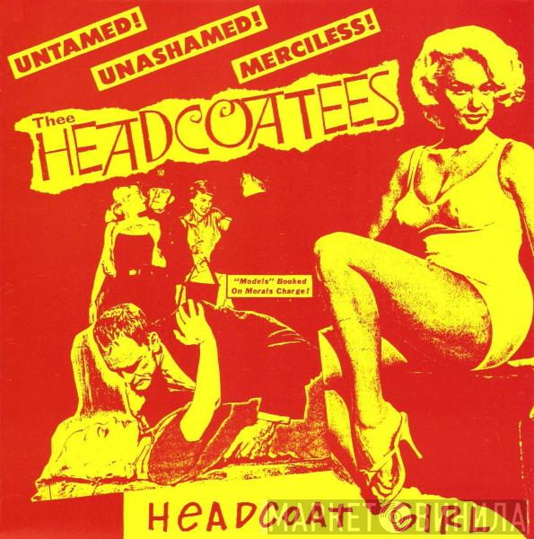 Thee Headcoatees, Thee Headcoats - Headcoat Girl / Lakota Woman