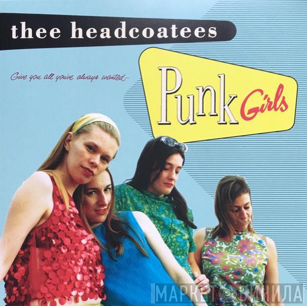 Thee Headcoatees - Punk Girls