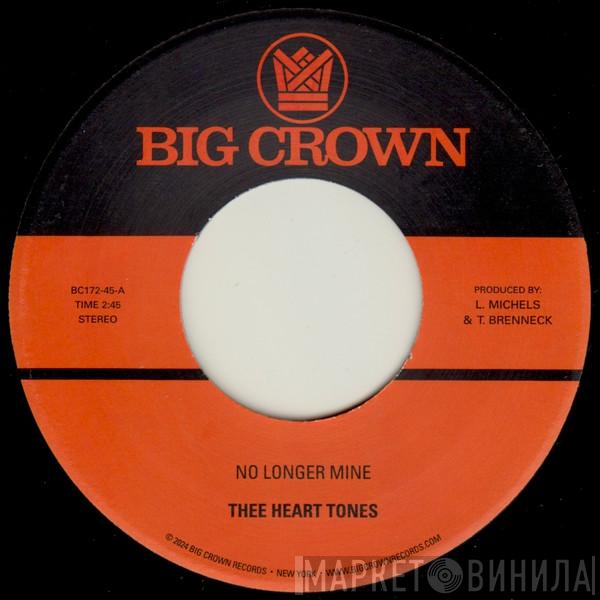 Thee Heart Tones - No Longer Mine / Cry My Tears Away