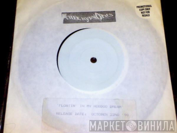  Thee Hypnotics  - Floatin' In My Hoodoo Dream